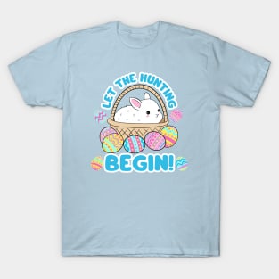 Egg hunting cute easter day eggs hunting design for kids - let the hunting begin T-Shirt